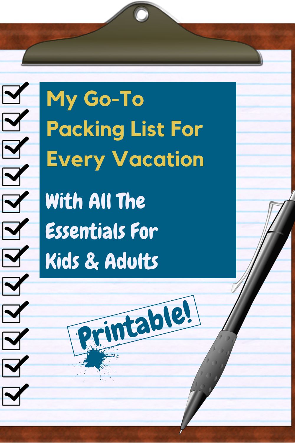 download and print my go-to family packing list for every vacation; use it to let kids pack their own suitcases.