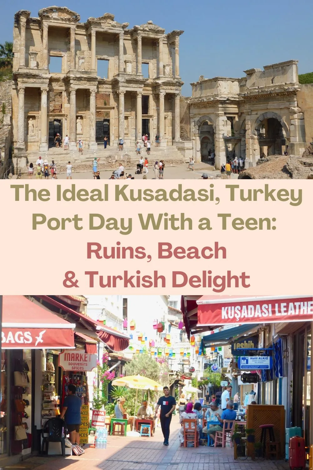 the ideal kusadasi, turkey port day with teens includes time at the beach, plus eating and shopping in the old town bazaar and a visit to the ruins of ephesus.