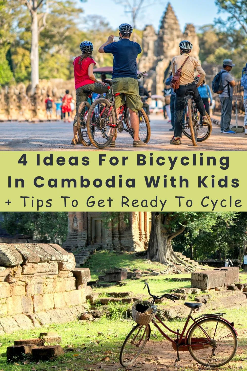 In cambodia, bicycles can get you away from the tourist crowds and into quieter, scenic countryside. Here's where and how to do it with kids and teens. Try siem reap, angkor wat, battambang, kampot and kep.